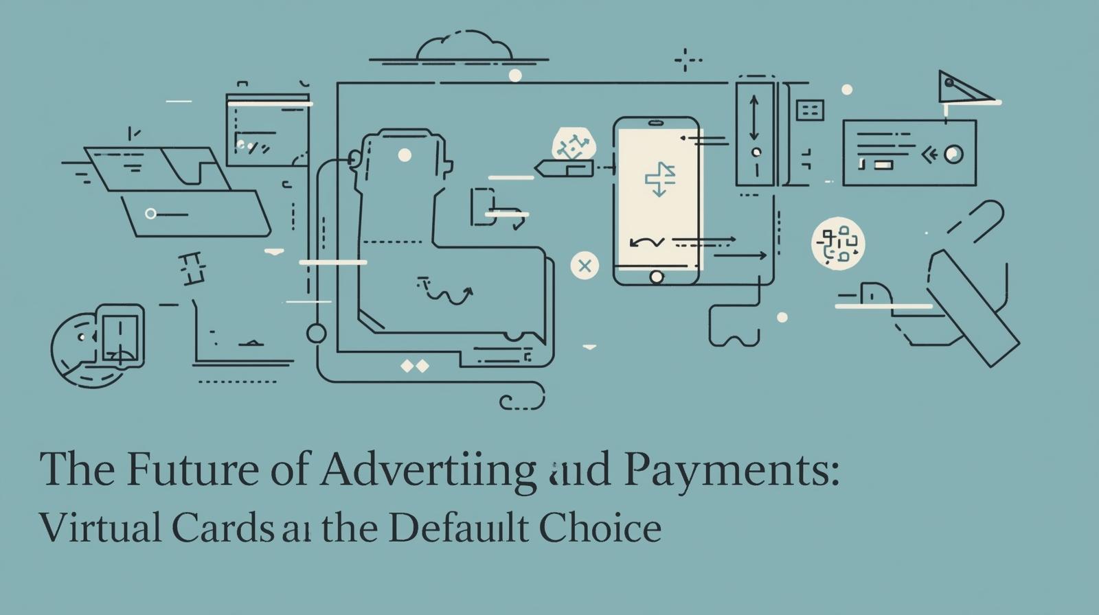 Virtual Cards: The Future of Advertising Payments - BUVEI Virtual Cards ...