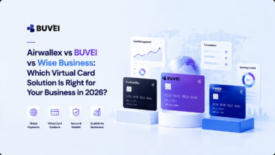 Airwallex vs BUVEI vs Wise Business